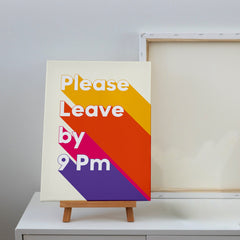 Please Leave By 9 Canvas Print