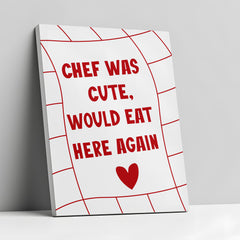 Chef Was Cute Home Decor Canvas Print